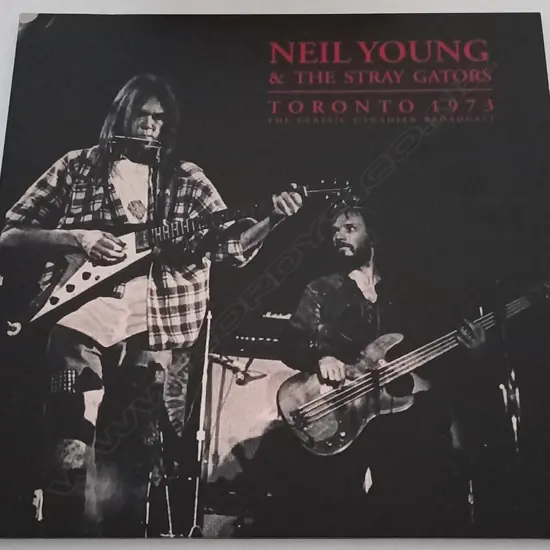 Neil Young & The Stray Gators, Toronto 1973 (The Classic Canadian Broadcast), (Double Album)